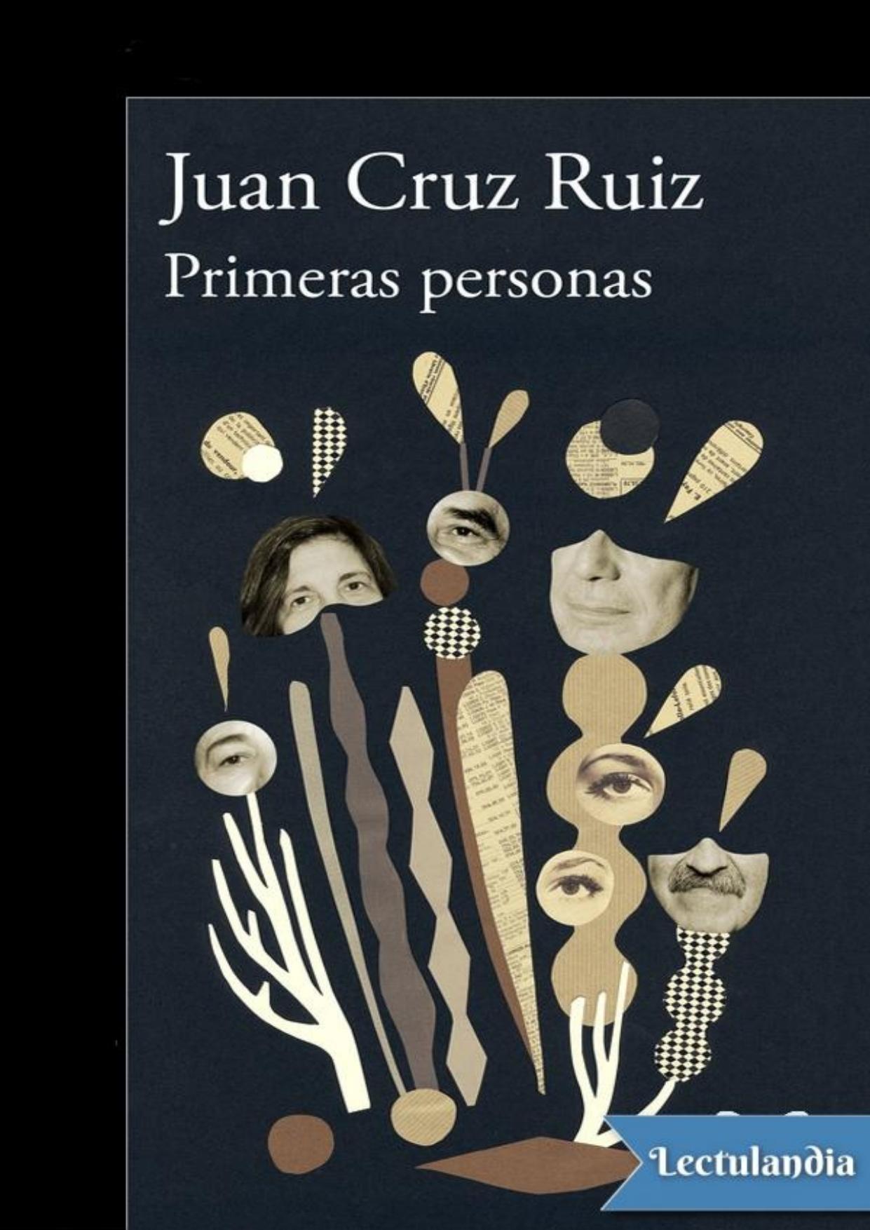 Primeras personas de Juan Cruz Ruiz, portada del libro