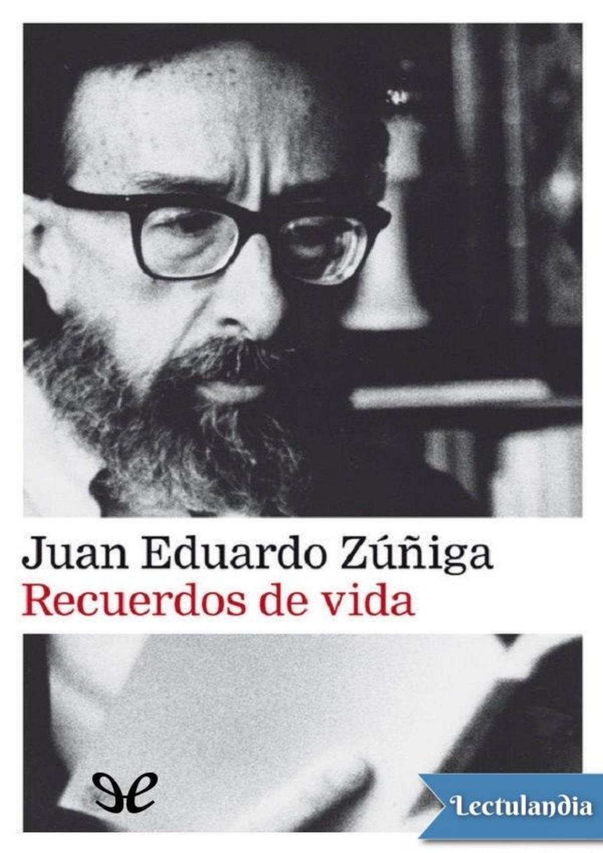 Recuerdos de vida de Juan Eduardo Zúñiga, portada del libro