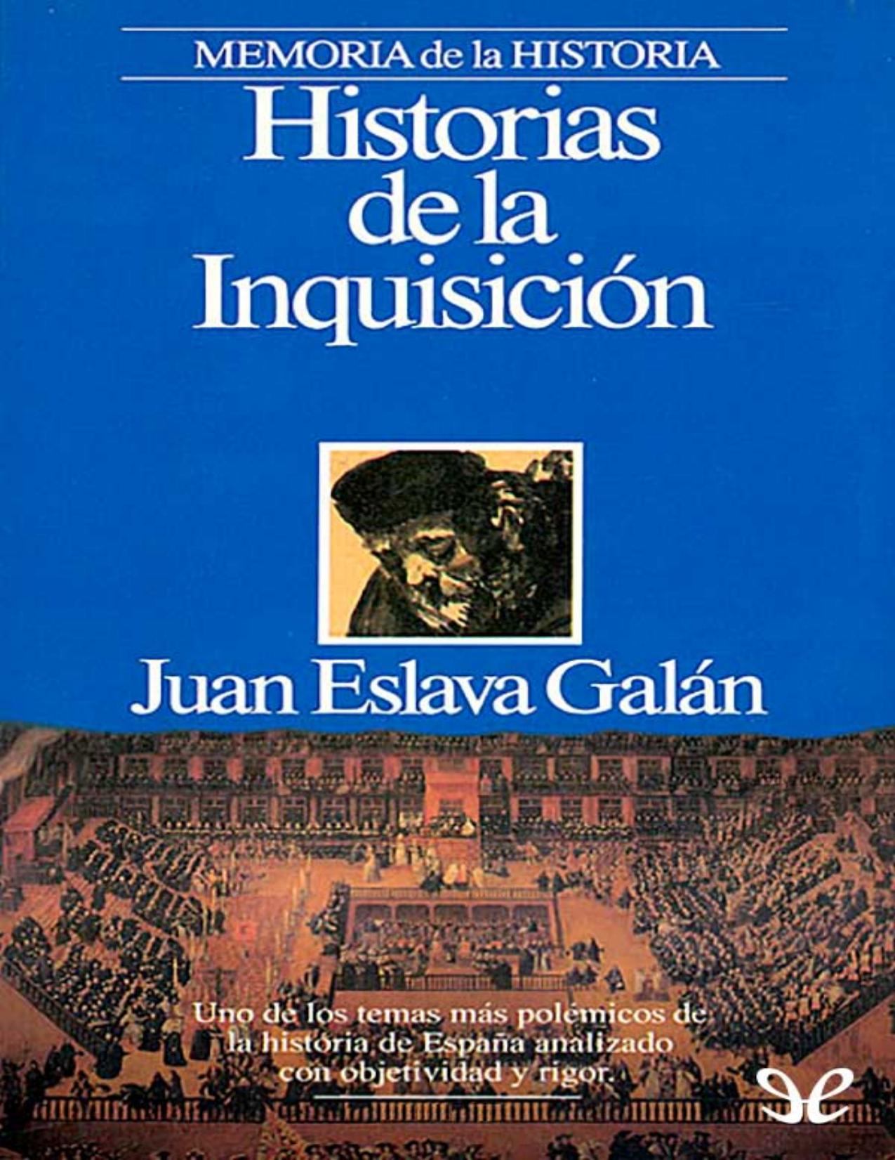 Historias de la Inquisicion de Juan Eslava Galan, portada del libro