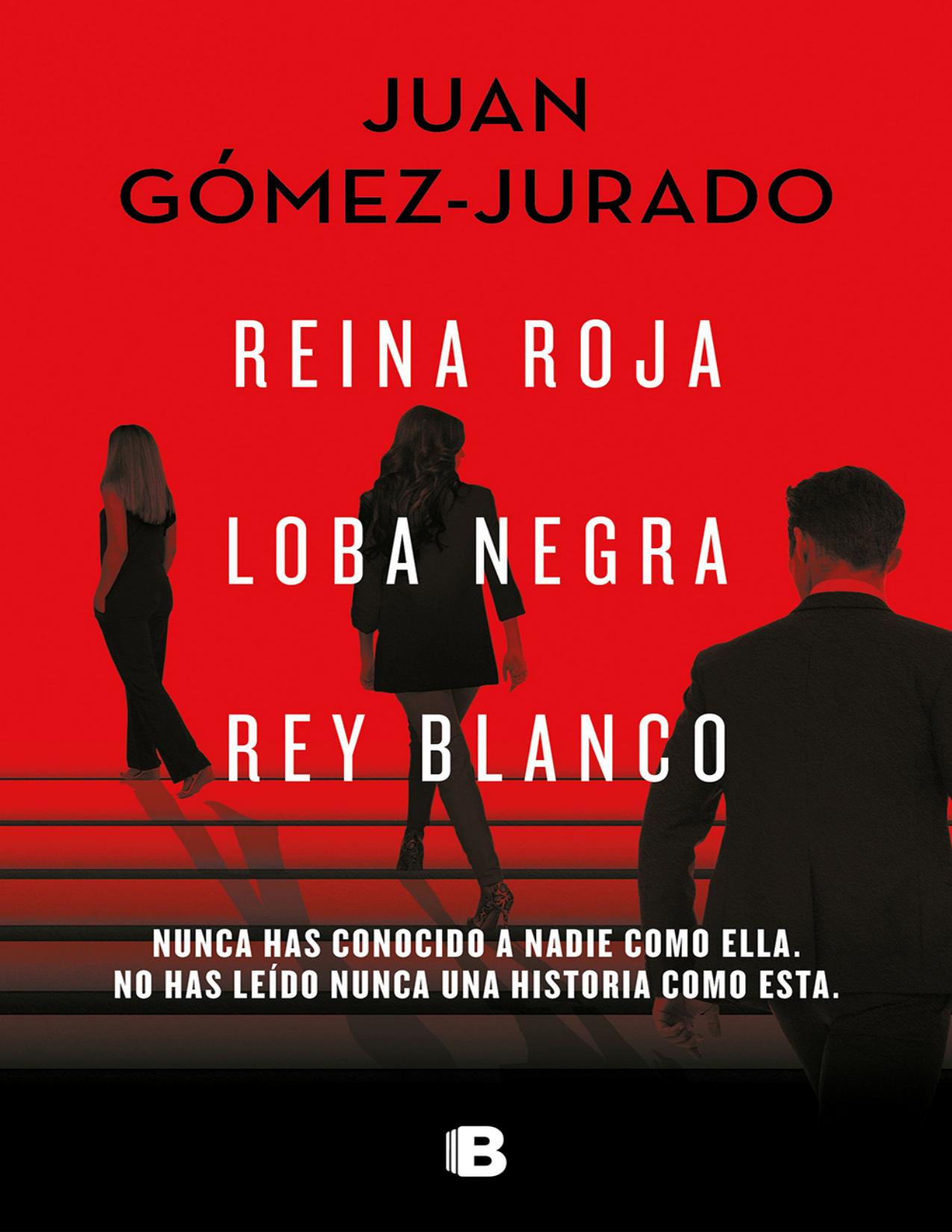 Trilogía Reina Roja (edición pack con: Reina Roja | Loba Negra | Rey Blanco) de Juan Gómez-Jurado, portada del libro