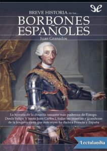 Portada de Breve historia de los Borbones españoles