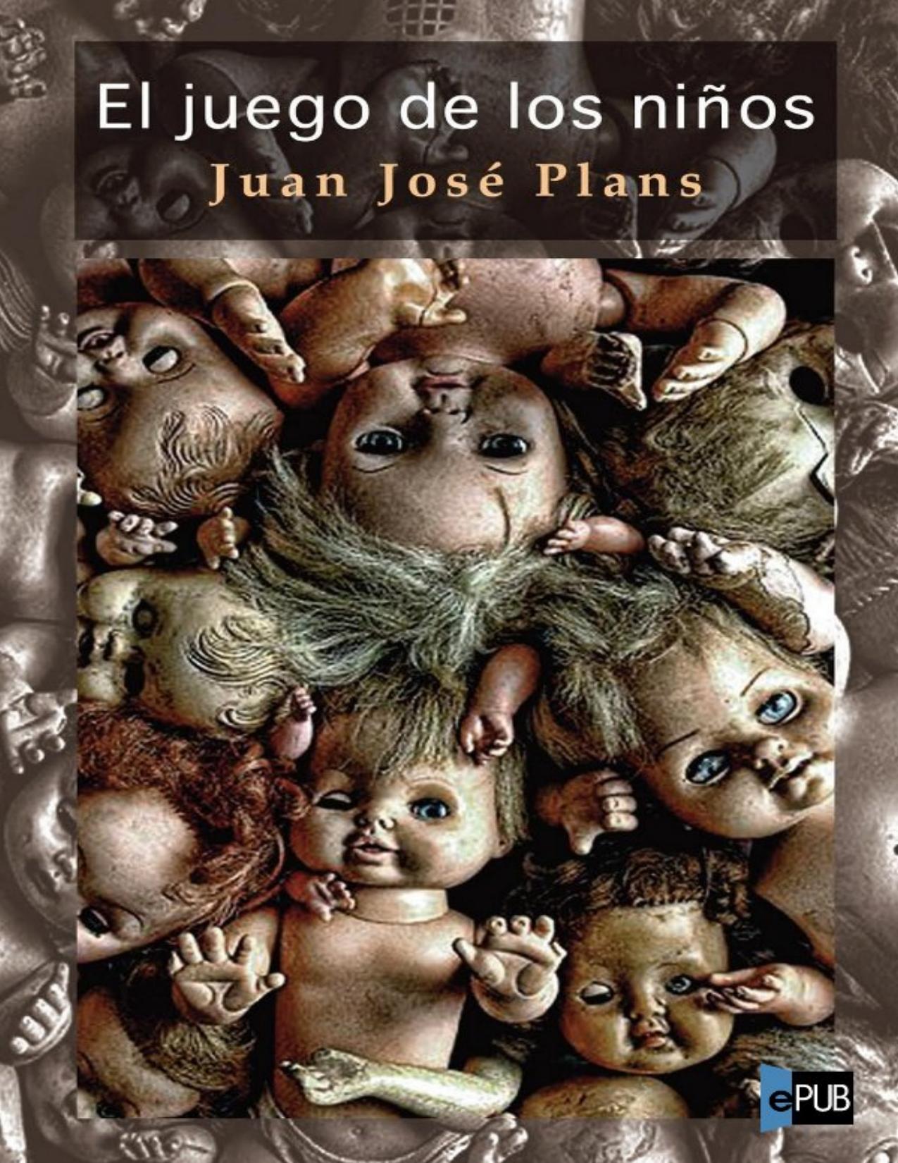 El juego de los niños de Juan Jose Plans, portada del libro