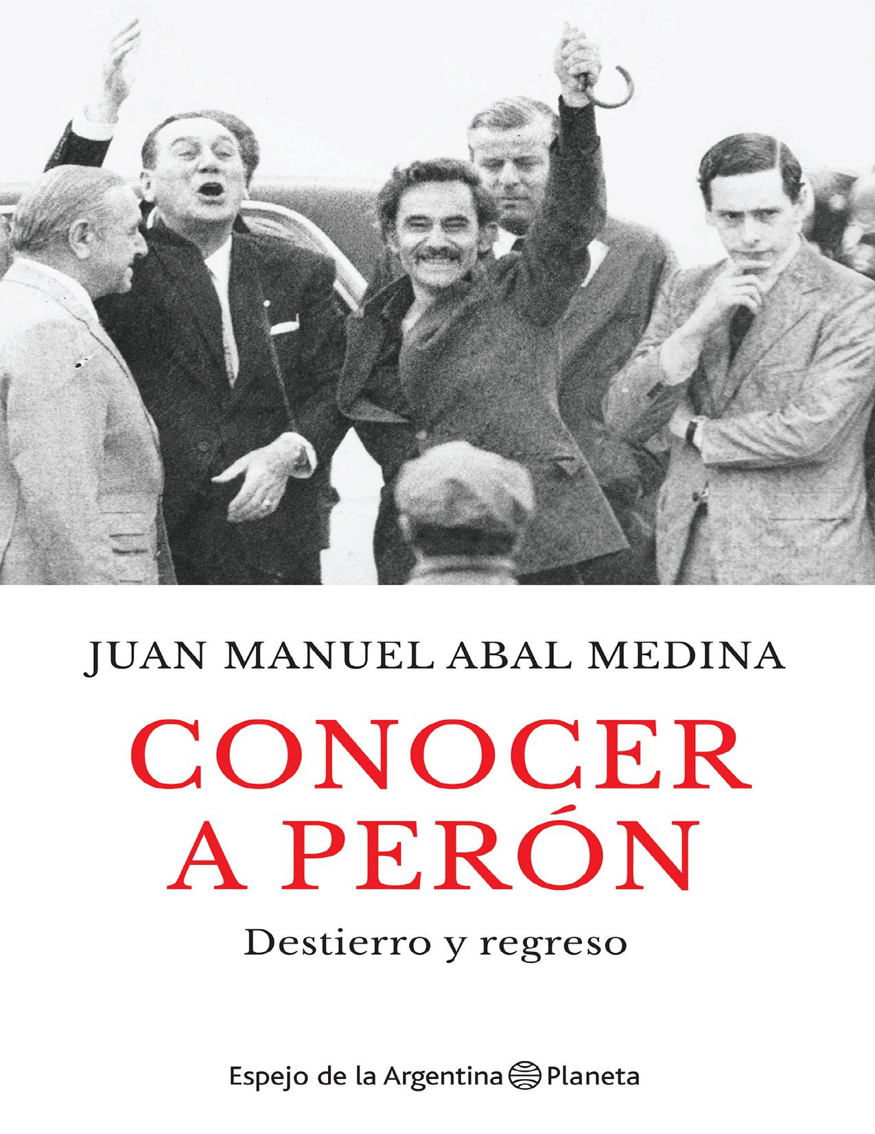 Conocer a Peron de Juan Manuel Abal Medina, portada del libro