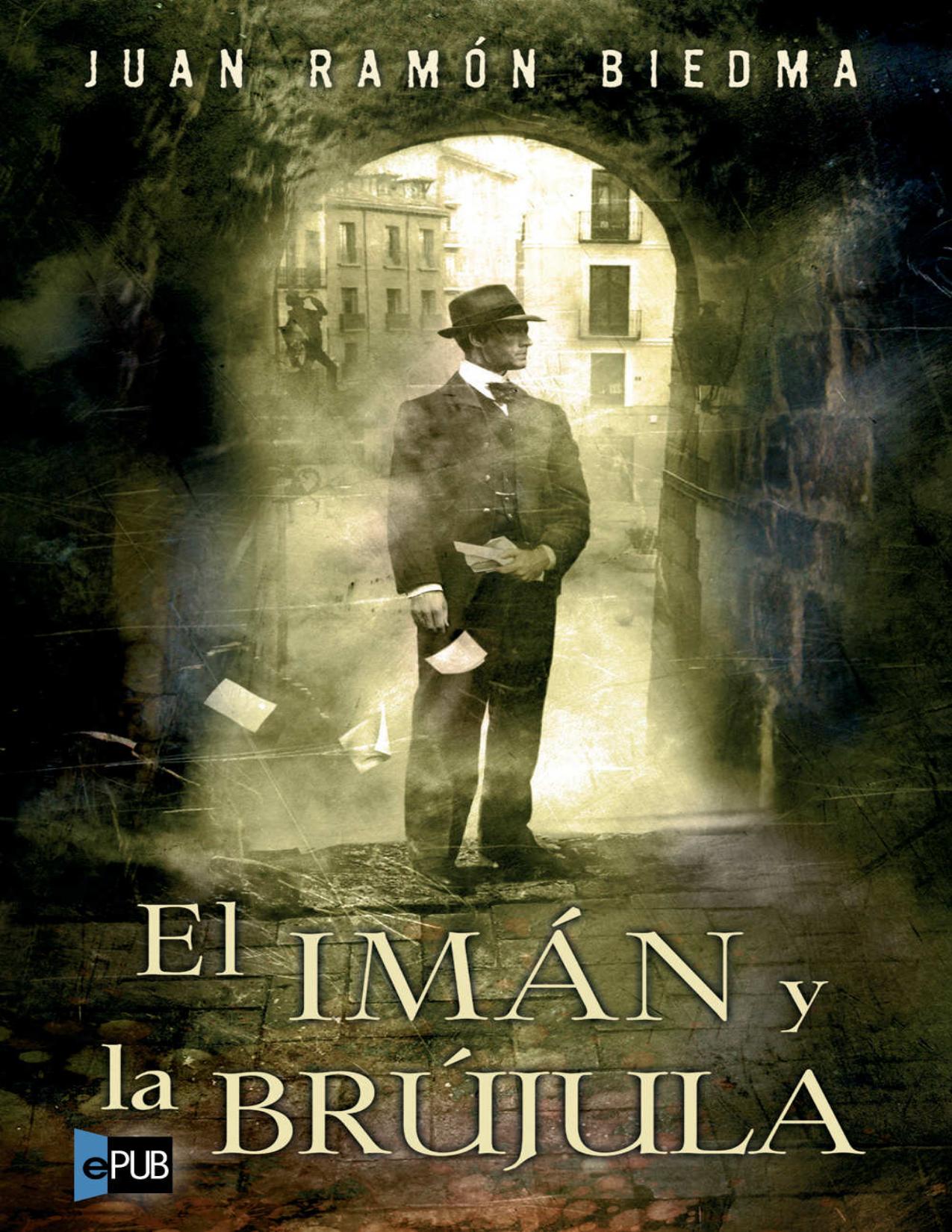 El imán y la brújula de Juan Ramon Biedma, portada del libro