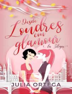 Portada de Desde Londres con Glamour. La Bilogía