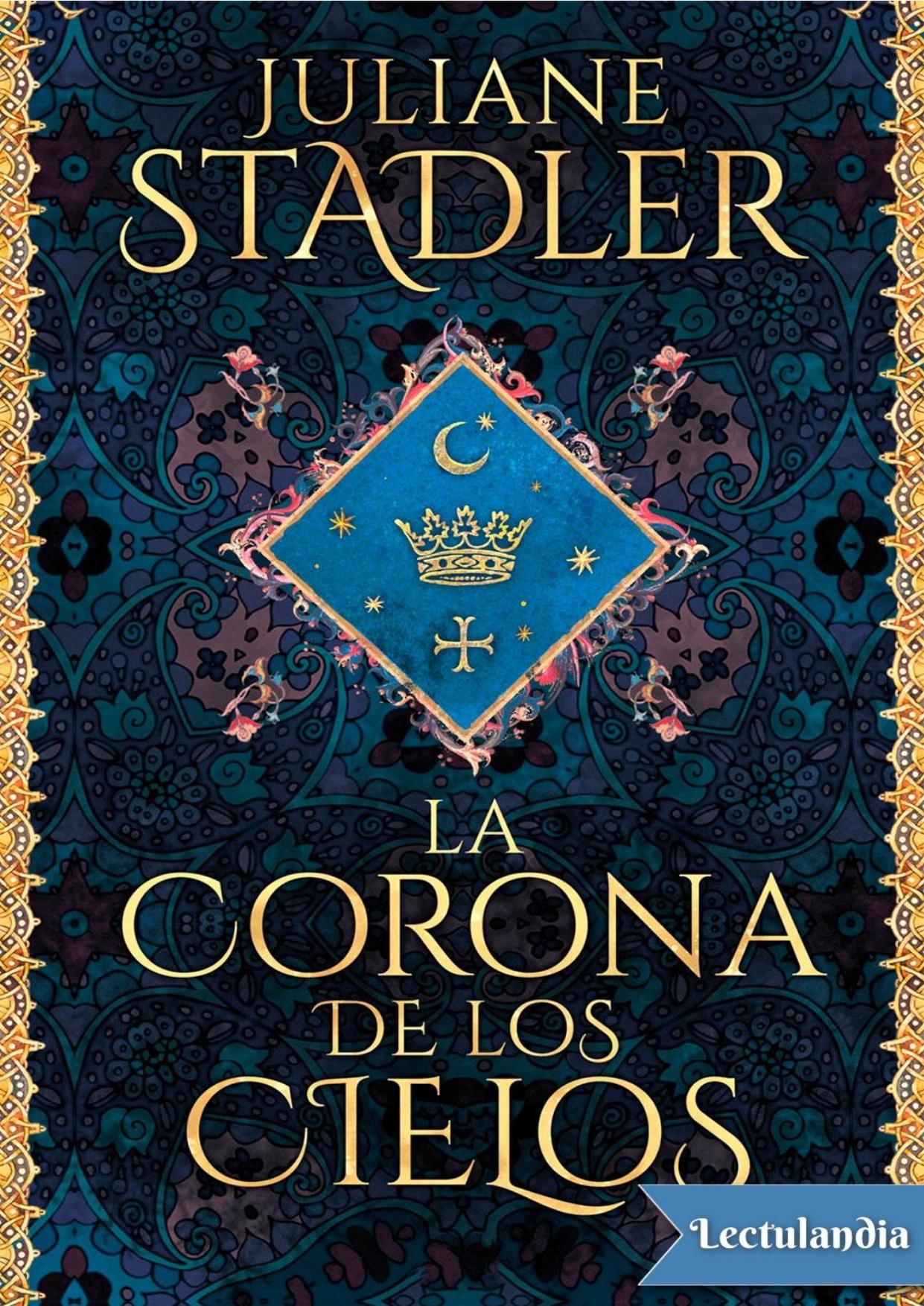 La corona de los cielos de Juliane Stadler, portada del libro