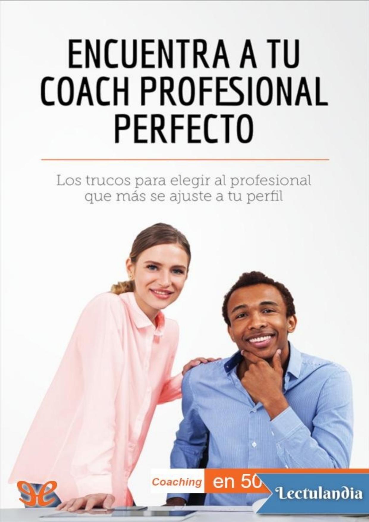 Encuentra a tu coach profesional perfecto de Julie Arcoulin, portada del libro
