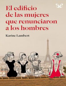 Portada de El edificio de las mujeres que renunciaron a los hombres