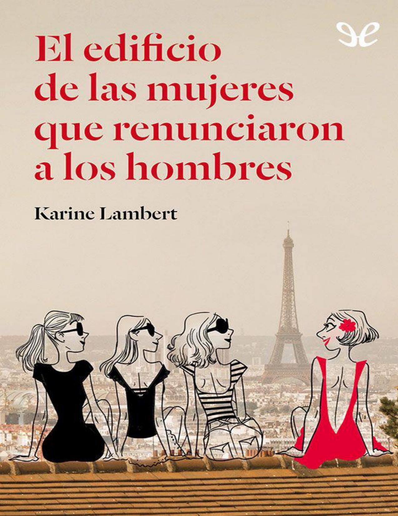 El edificio de las mujeres que renunciaron a los hombres de Karine Lambert, portada del libro