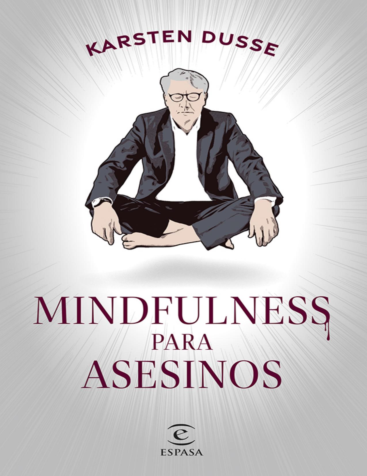 Mindfulness para asesinos de Karsten Dusse, portada del libro