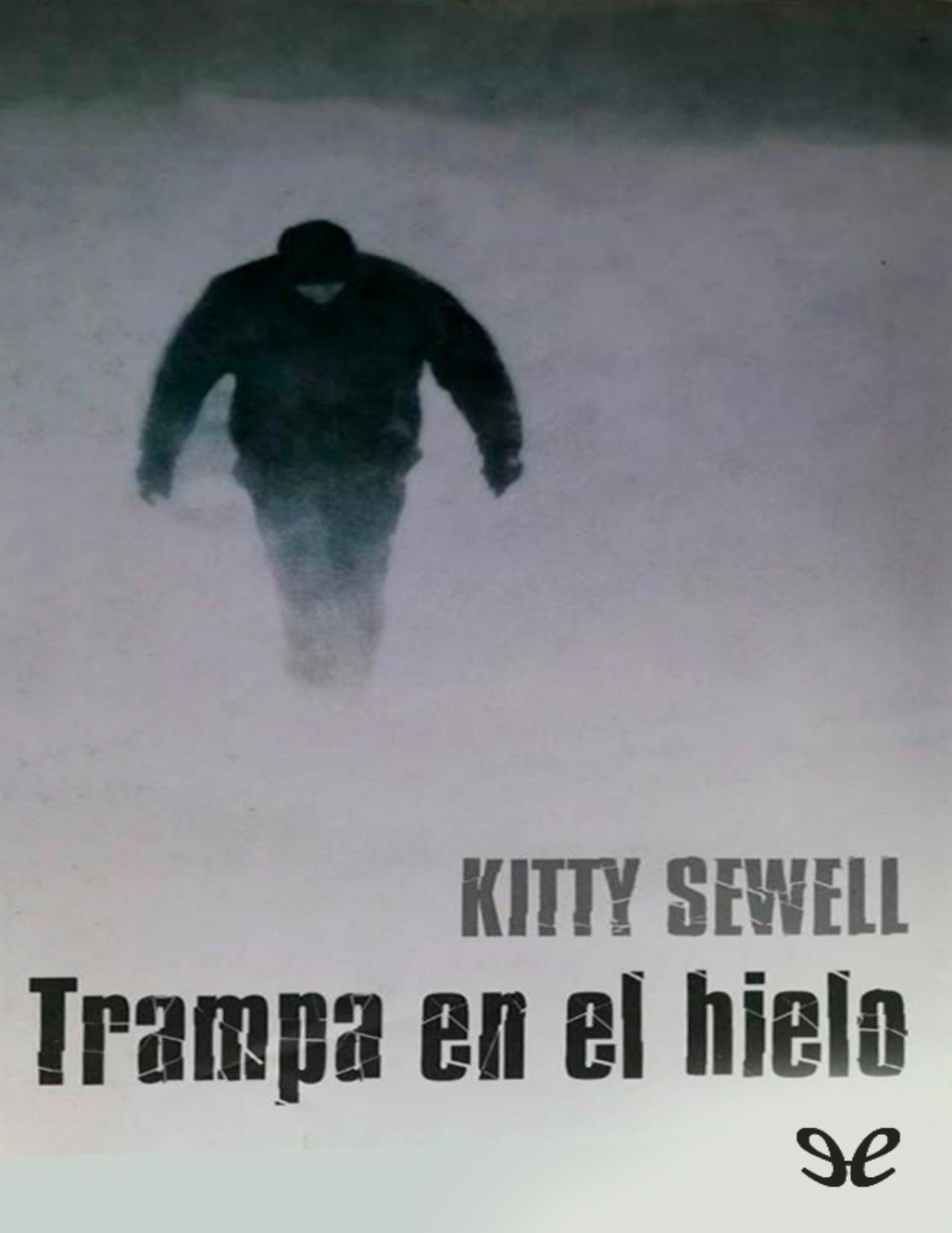 Trampa en el hielo de Kitty Sewell, portada del libro