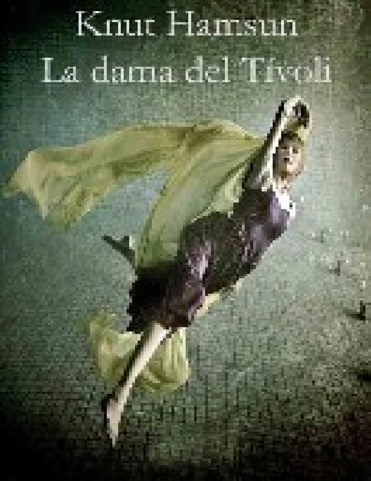La Dama Del Tivoli de Knut Hamsun, portada del libro