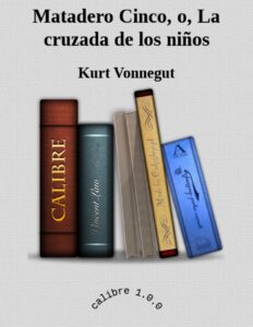 Portada de Matadero Cinco, o, La cruzada de los niños