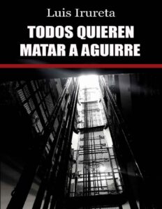 Portada de TODOS QUIEREN MATAR A AGUIRRE
