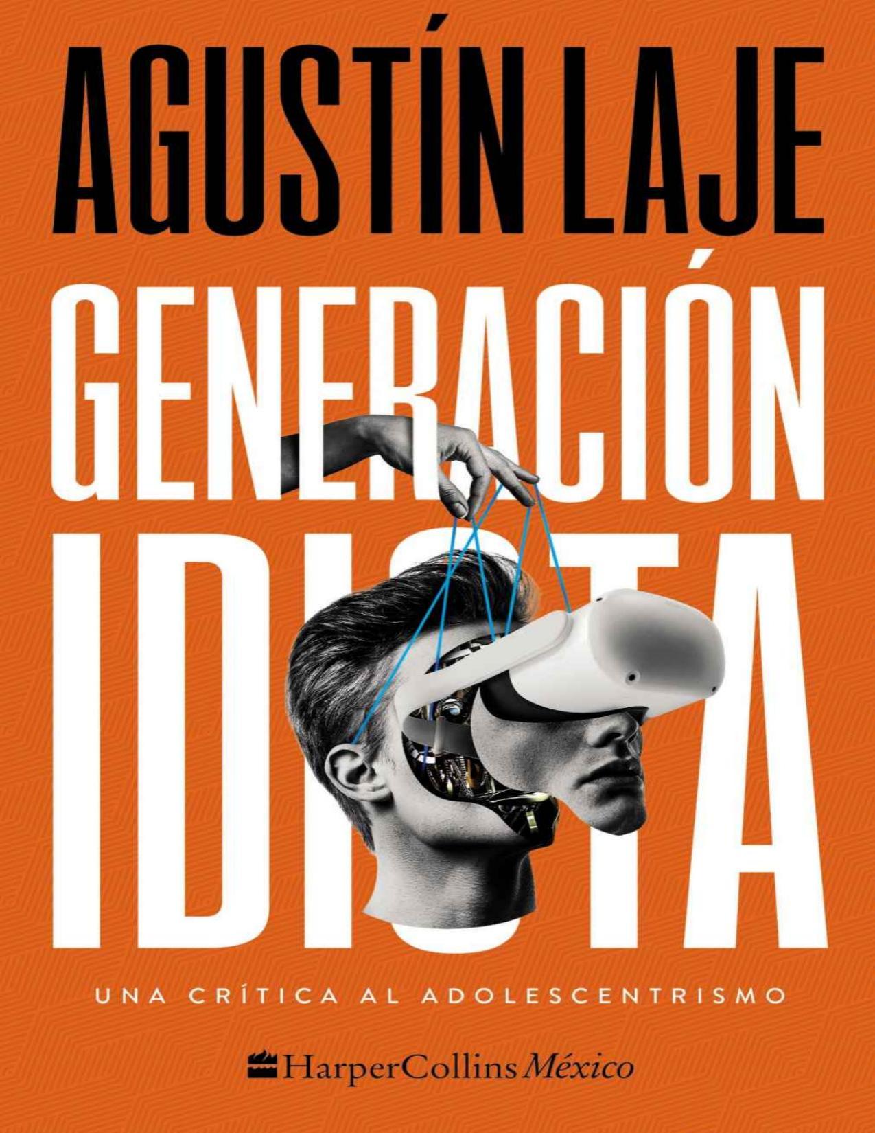 Generación idiota: Una crítica al adolescentrismo de Agustin Laje, portada del libro