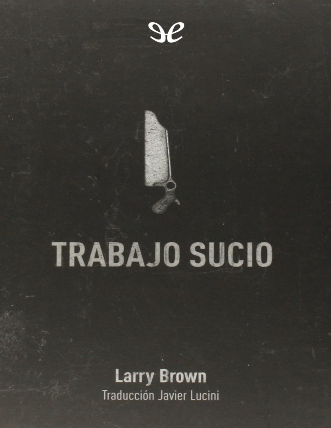 Trabajo sucio de Larry Brown, portada del libro