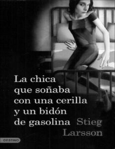 Portada de Milenium 02 - La chica que soñaba con una cerilla y un bidón de gasolina