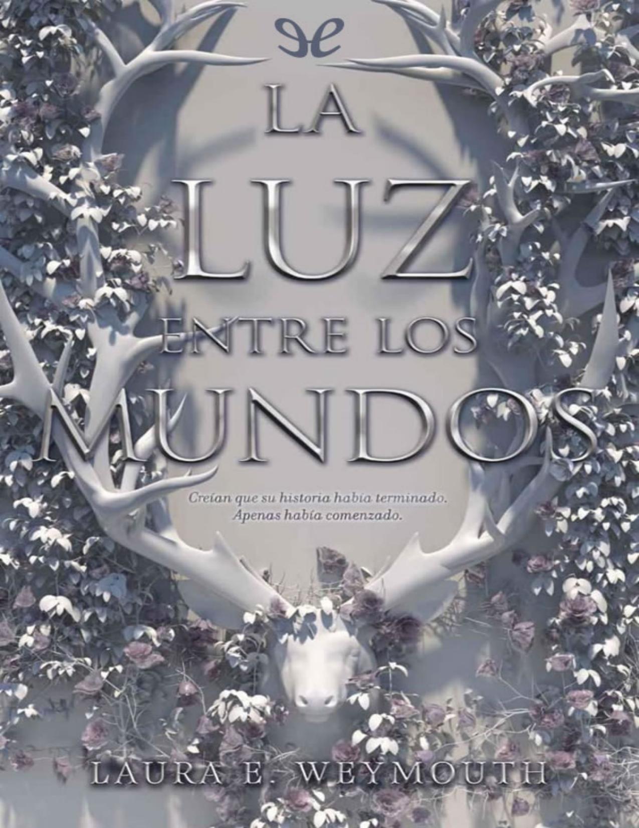 La luz entre los mundos de Laura E. Weymouth, portada del libro