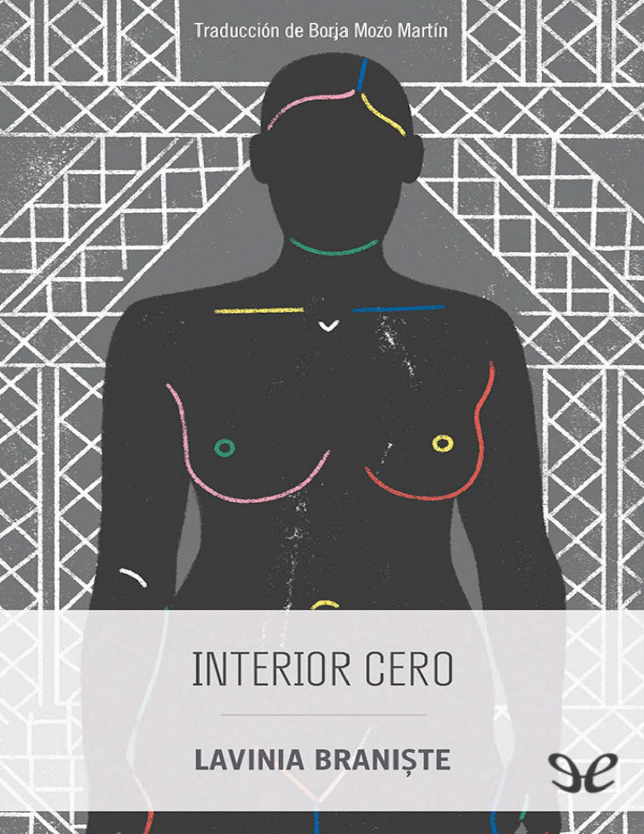 Interior cero de Lavinia Braniște, portada del libro