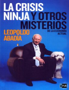 Portada de La crisis ninja y otros misterios de la economía actual