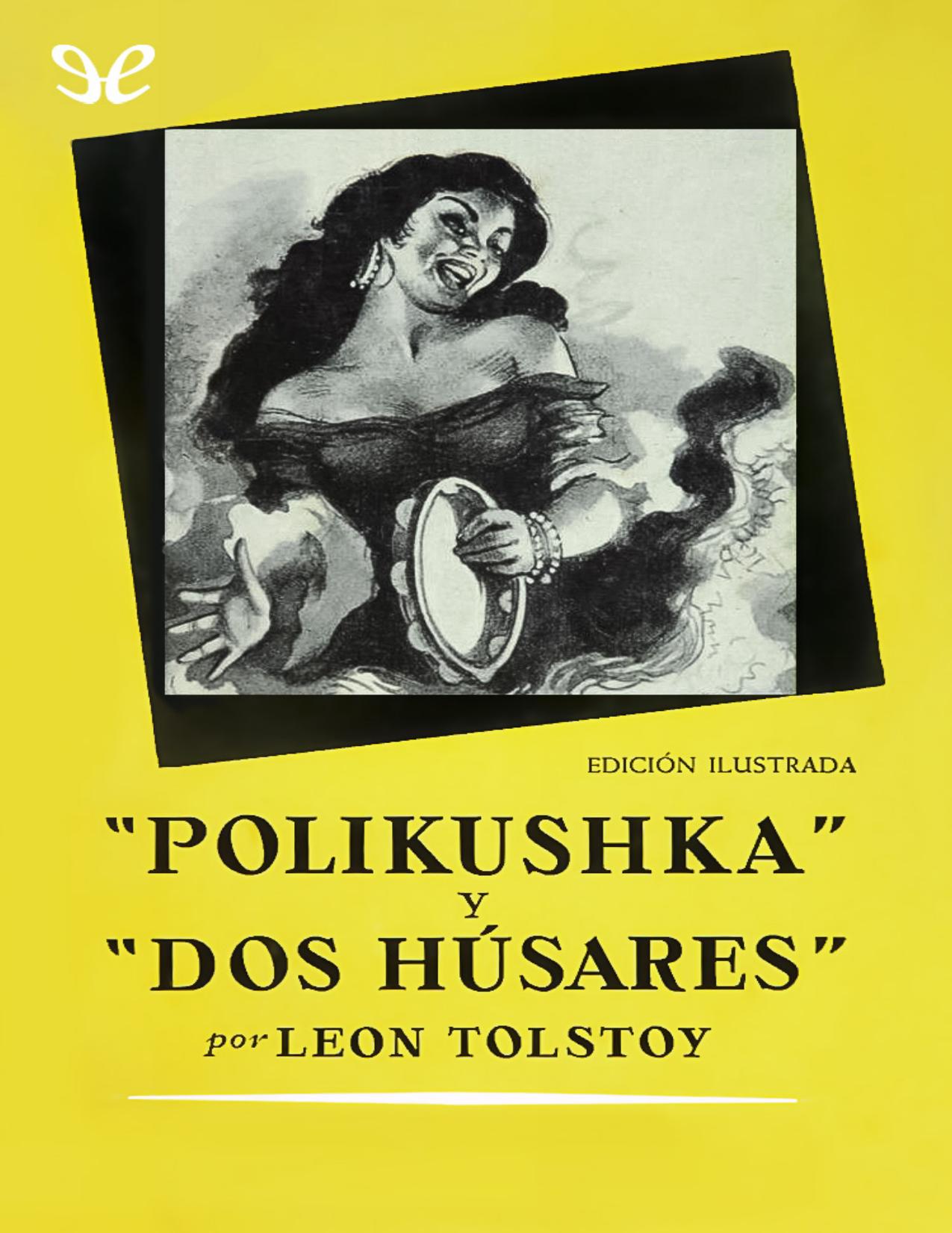 Polikushka & Dos Husares de Lev Nikoláievich Tolstói, portada del libro