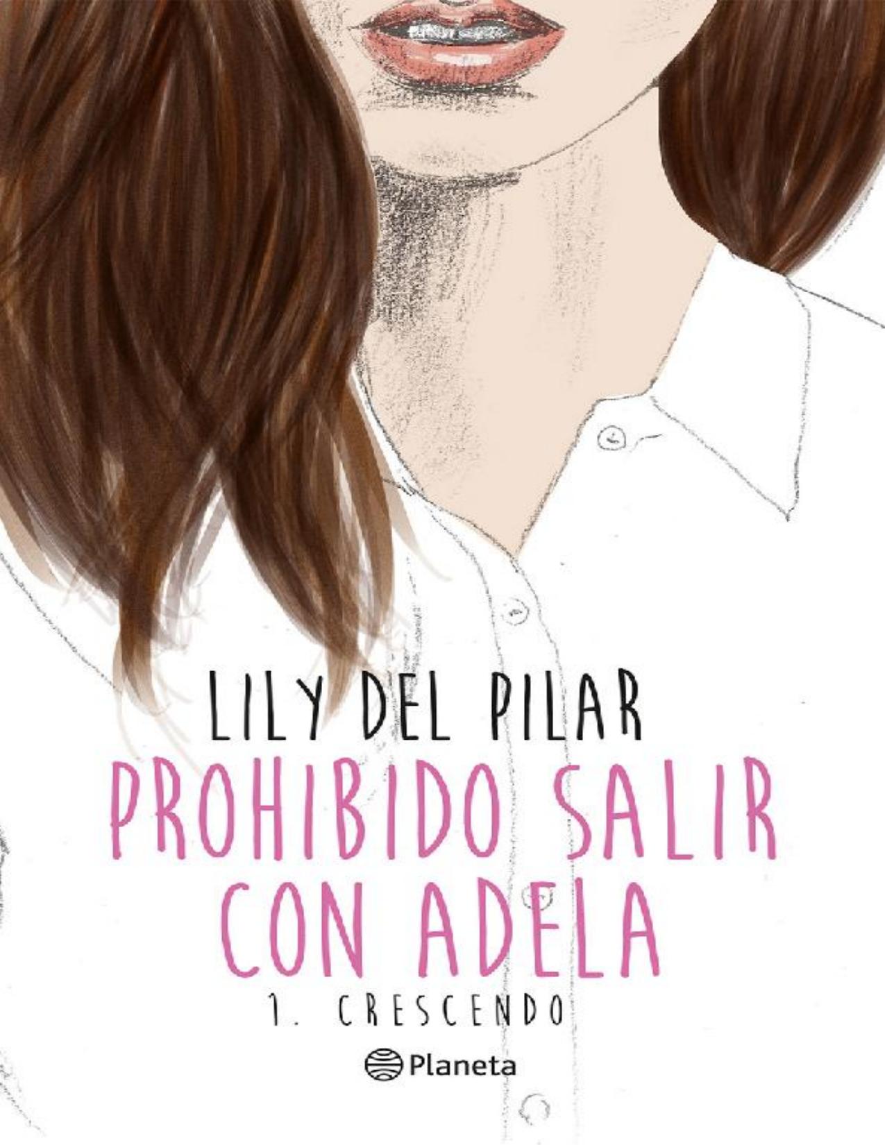 Prohibido salir con Adela de Lily Del Pilar, portada del libro