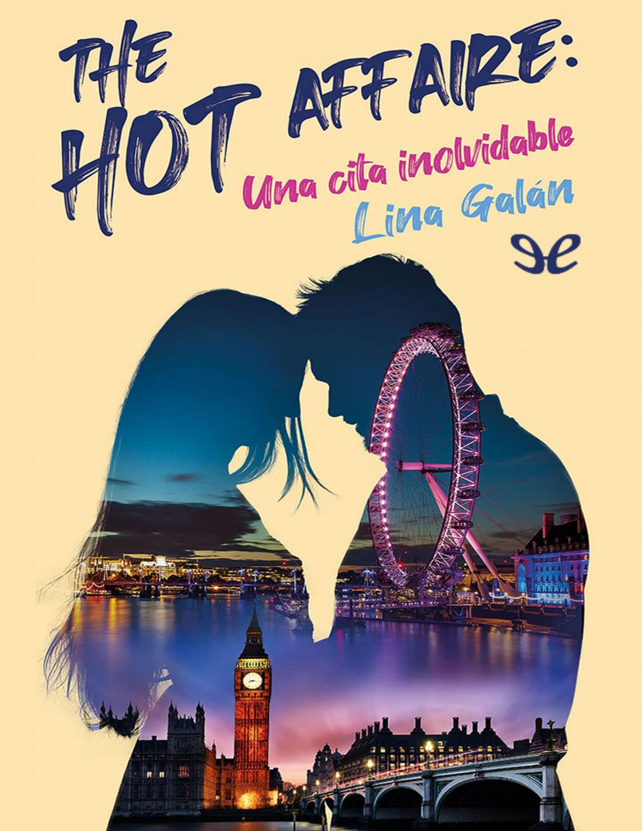The Hot Affaire: una cita inolvidable de Lina Galán, portada del libro