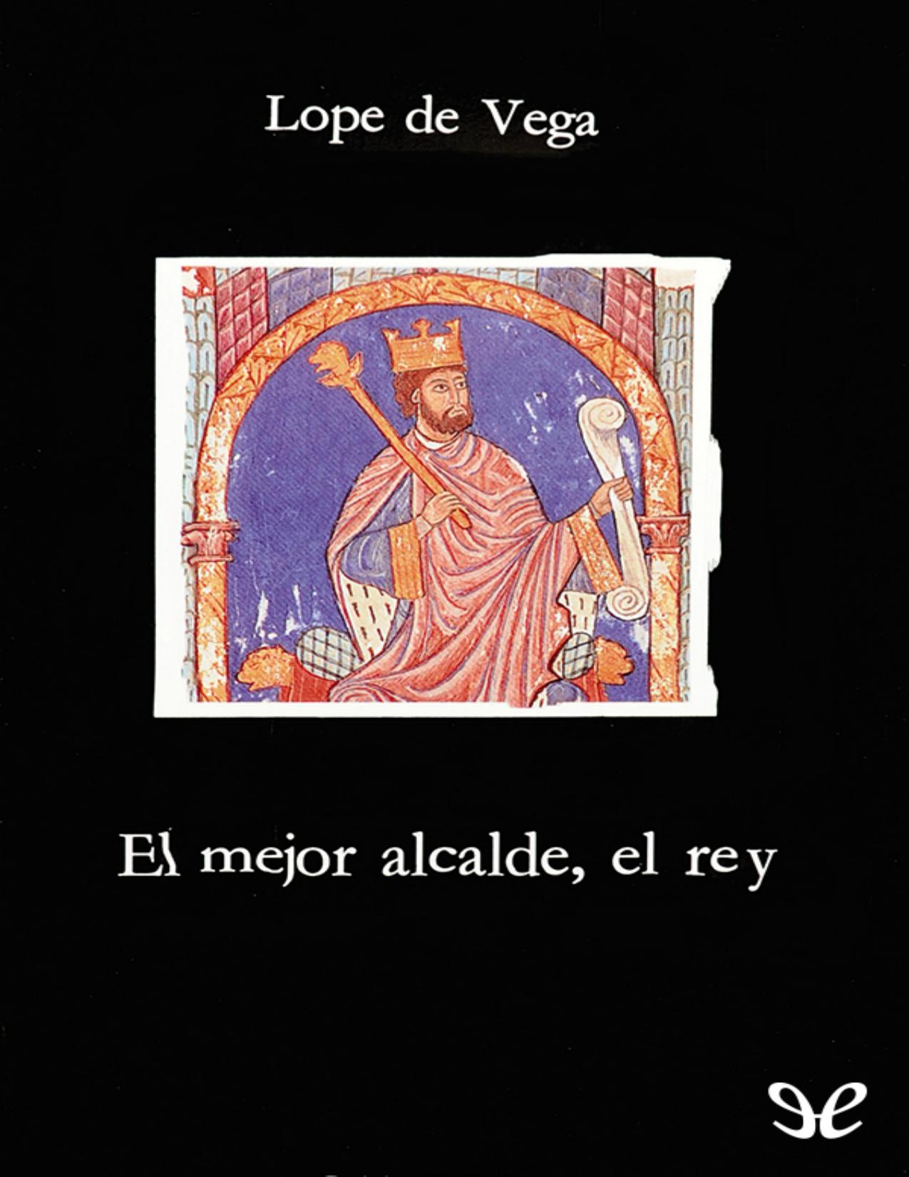 El mejor alcalde, el Rey de Lope de Vega, portada del libro