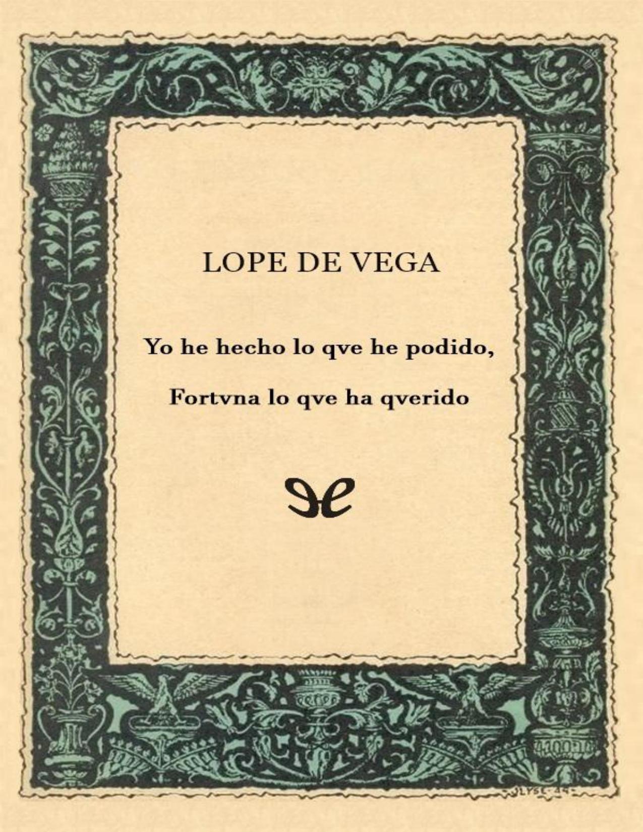 Yo he hecho lo que he podido, Fortuna lo que ha querido de Lope de Vega, portada del libro