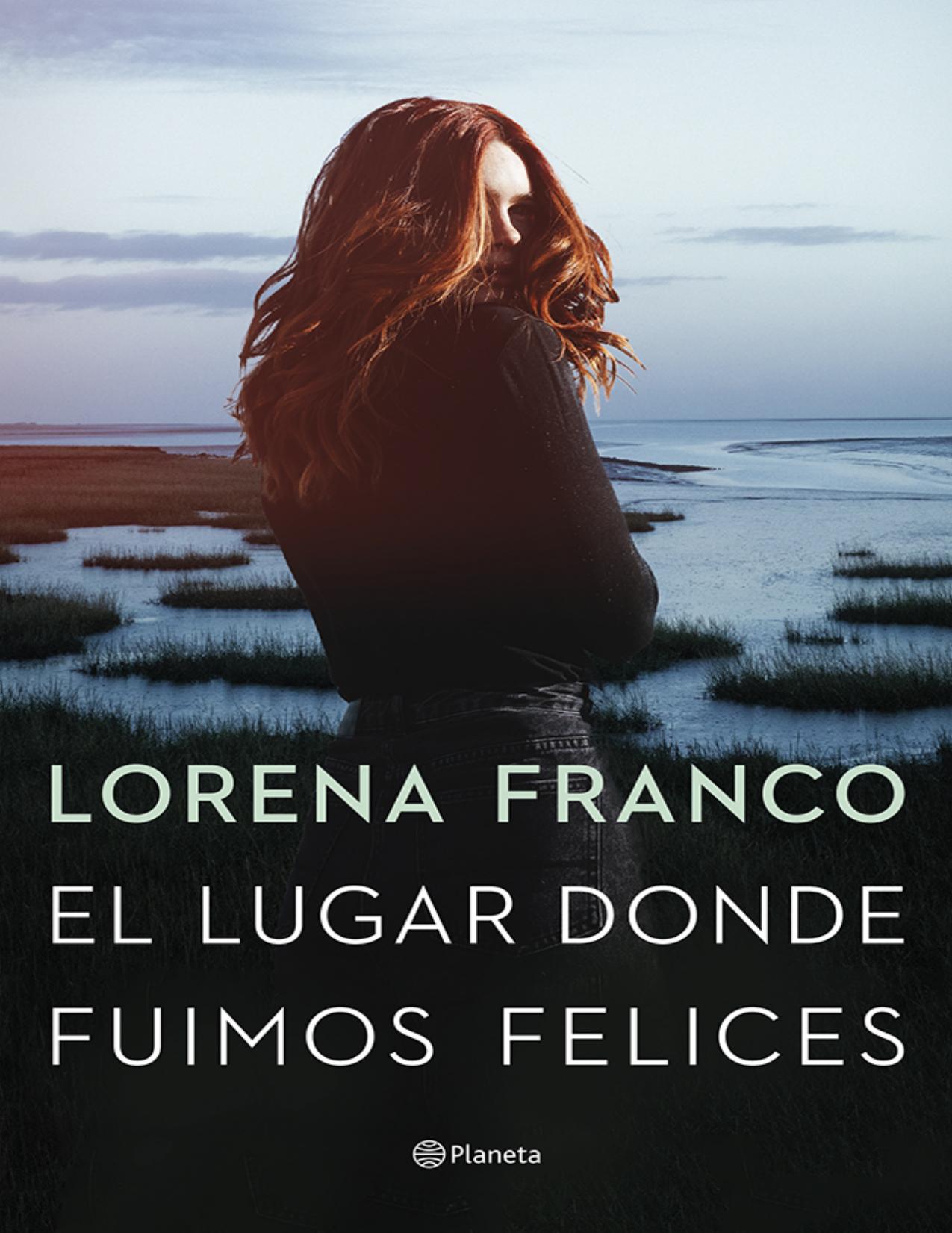 El lugar donde fuimos felices de Lorena Franco, portada del libro