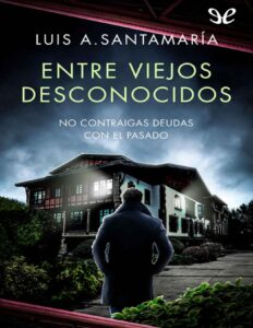 Portada de Entre viejos desconocidos