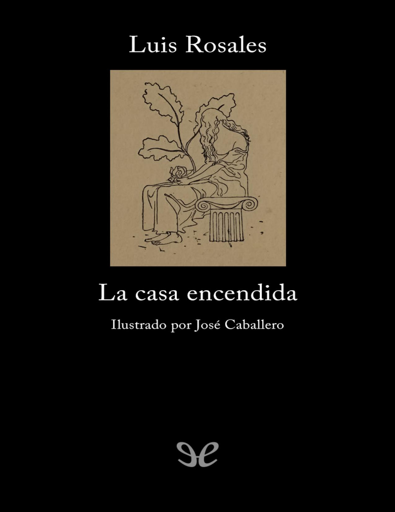 La casa encendida de Luis Rosales, portada del libro