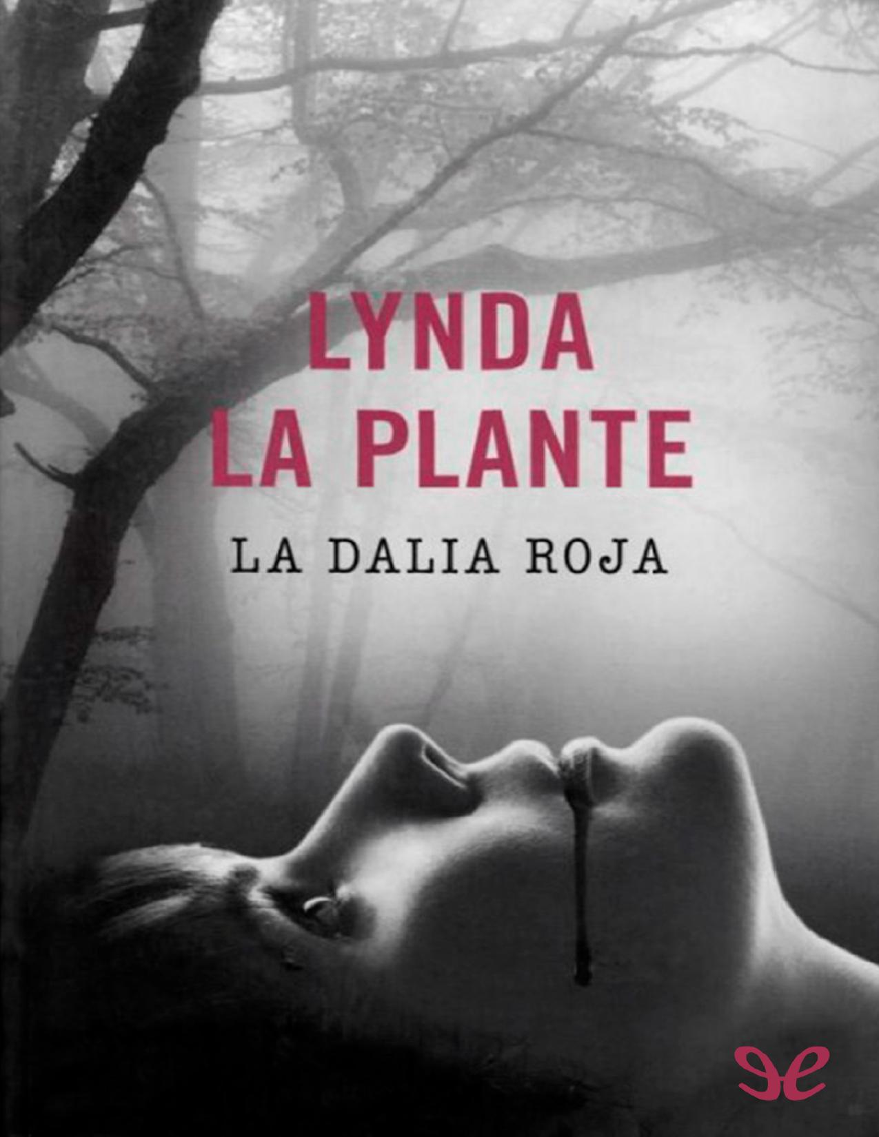 La dalia roja de Lynda La Plante, portada del libro