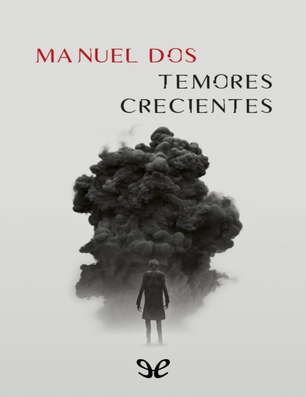 Temores crecientes de Manuel Dos, portada del libro