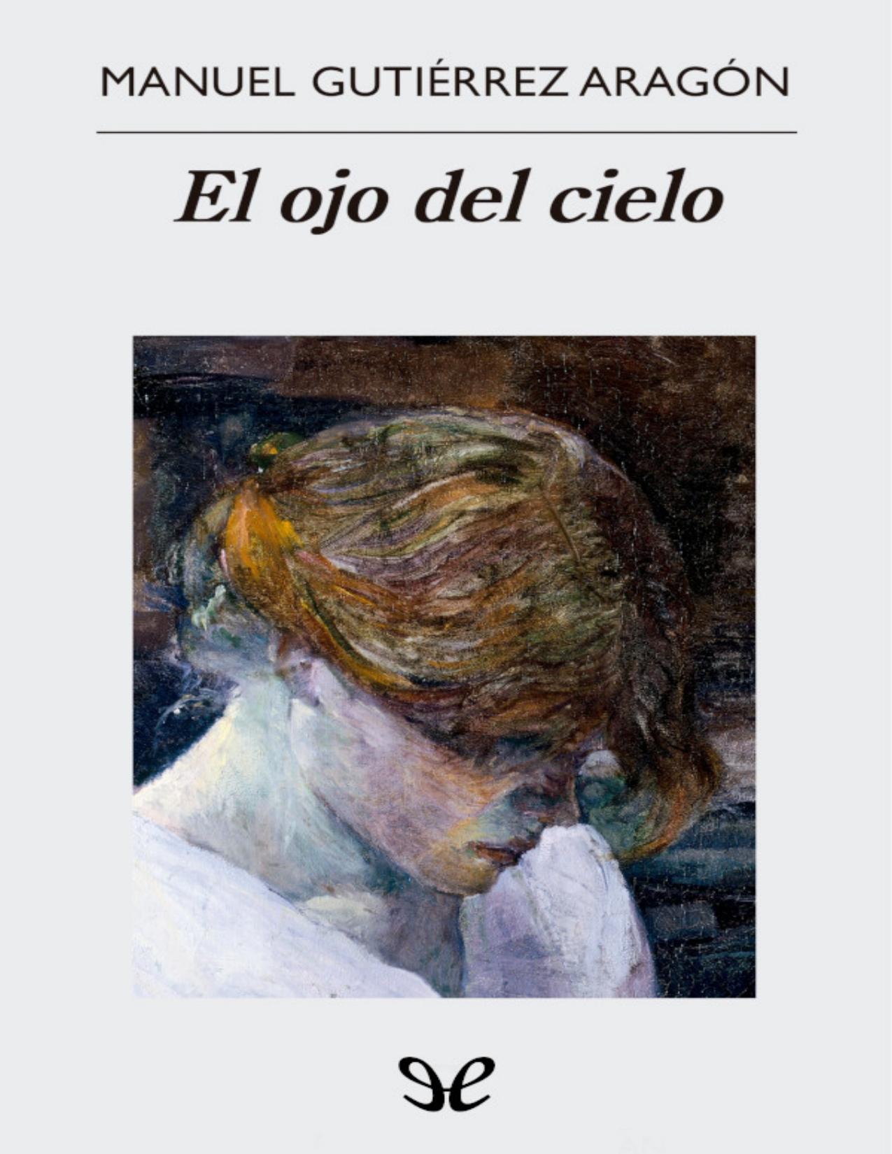 El ojo del cielo de Manuel Gutierrez Aragon, portada del libro