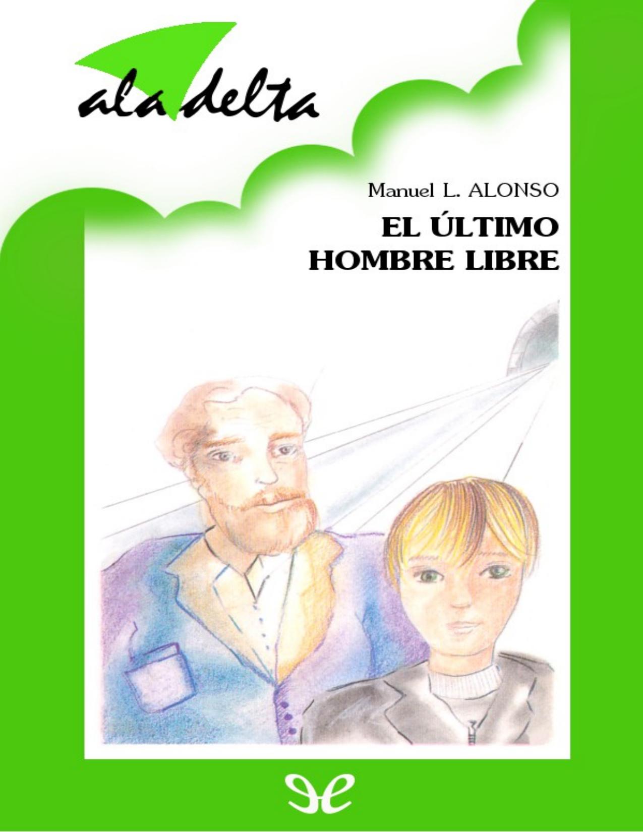 El último hombre libre de Manuel L. Alonso, portada del libro