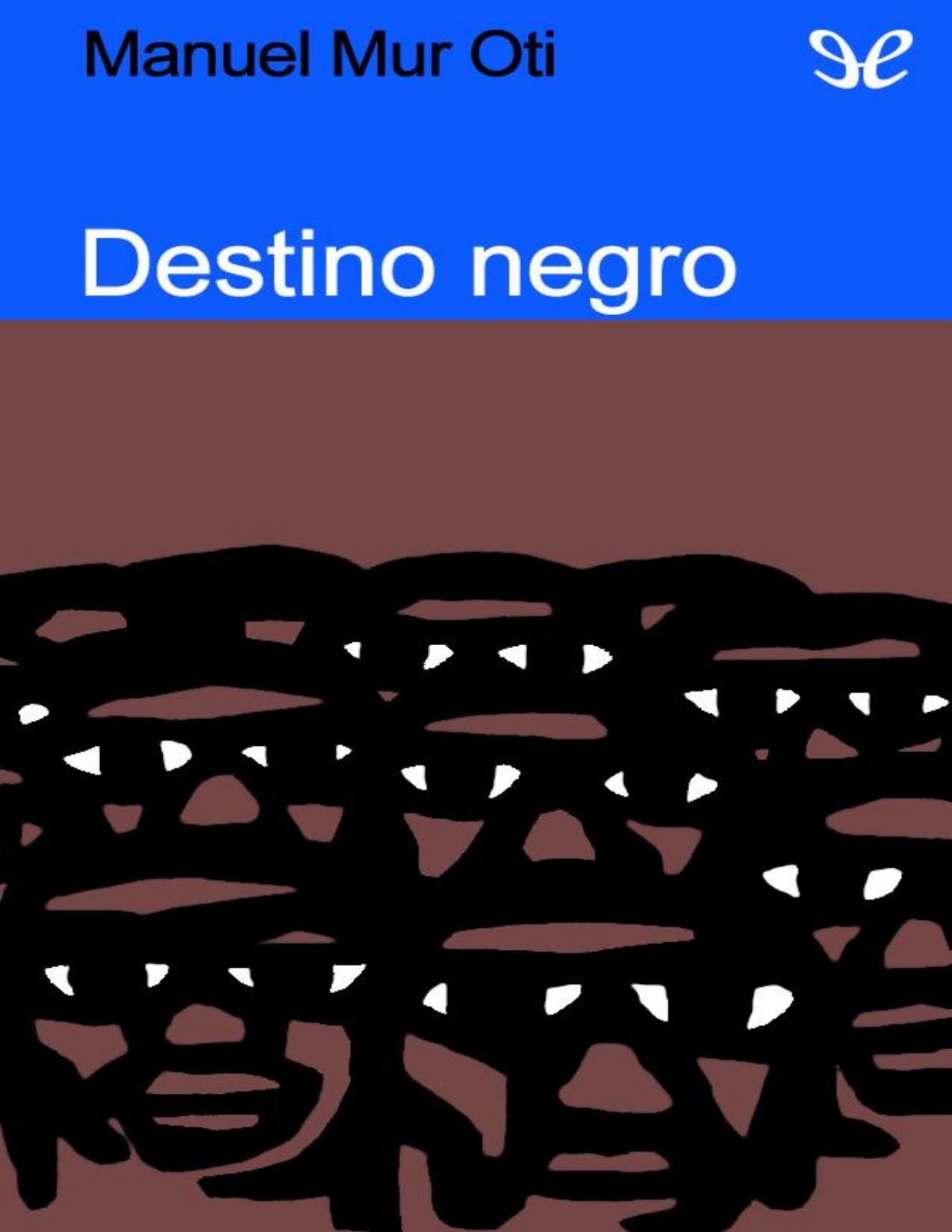 Destino negro de Manuel Mur Oti, portada del libro