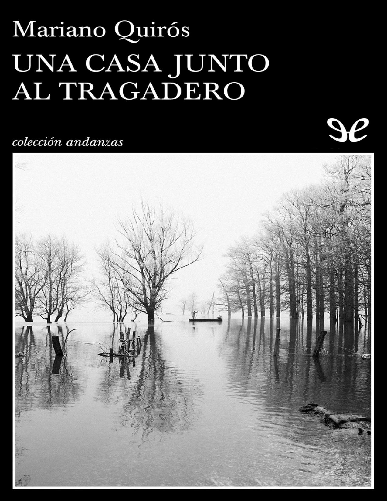 Una casa junto al Tragadero de Mariano Quiros, portada del libro