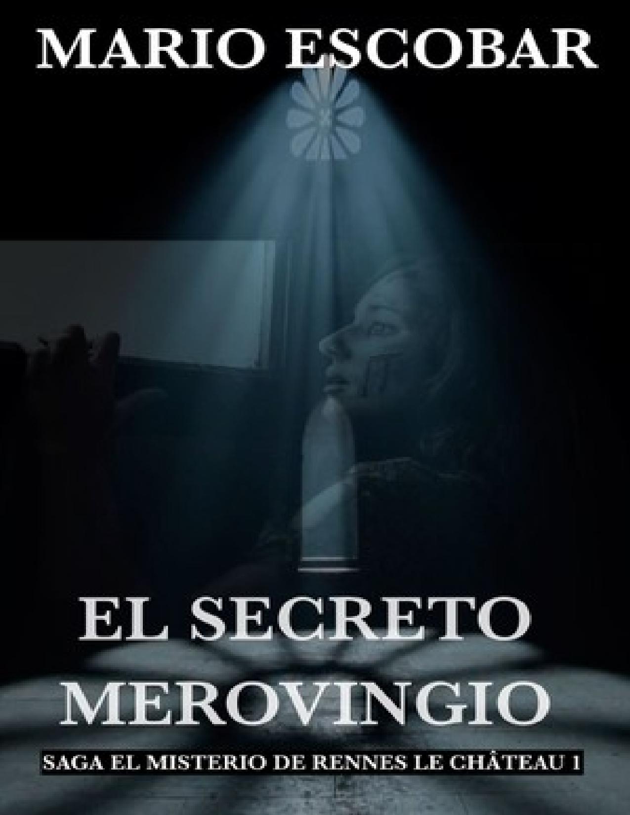 El Secreto Merovingio de Mario Escobar Golderos, portada del libro