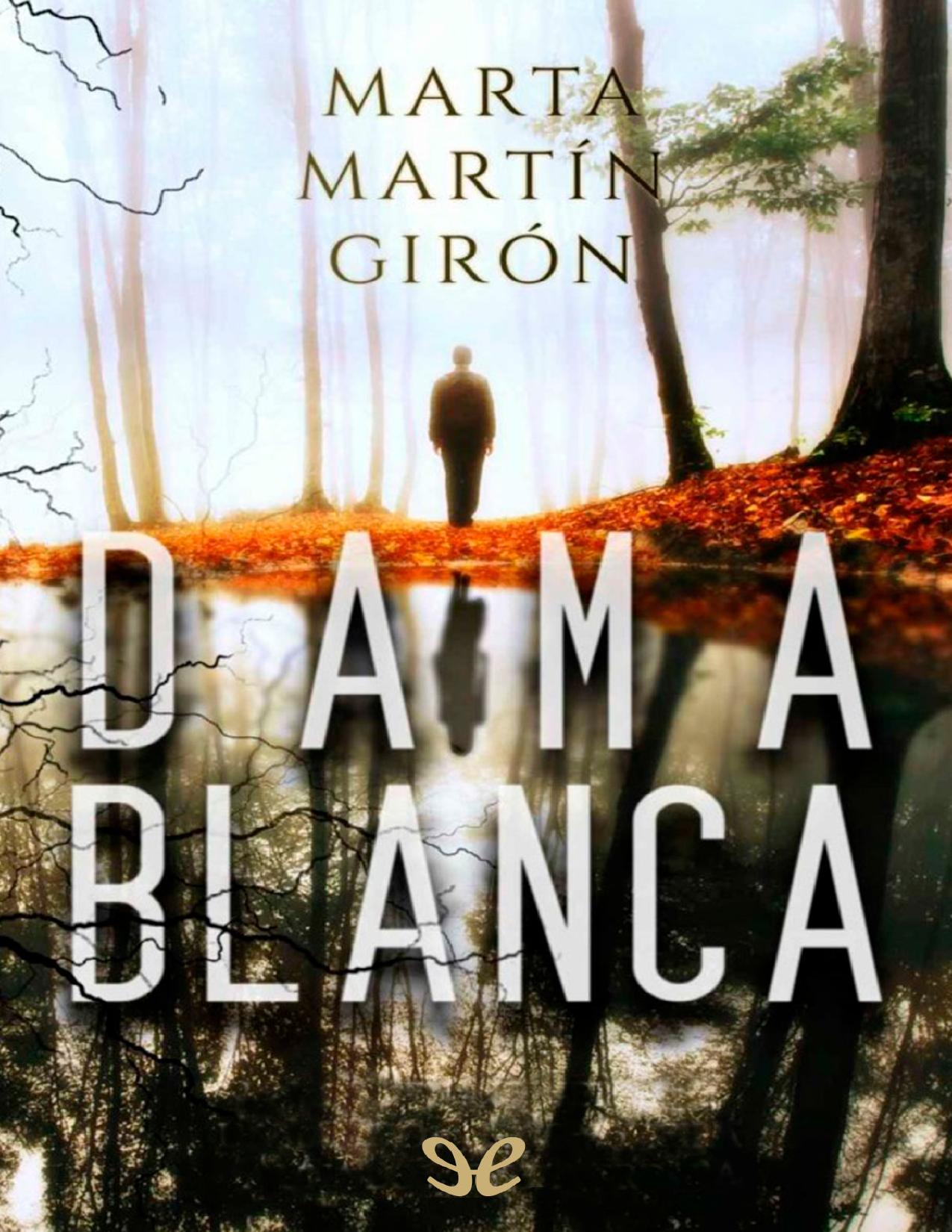 Dama blanca de Marta Martín Girón, portada del libro