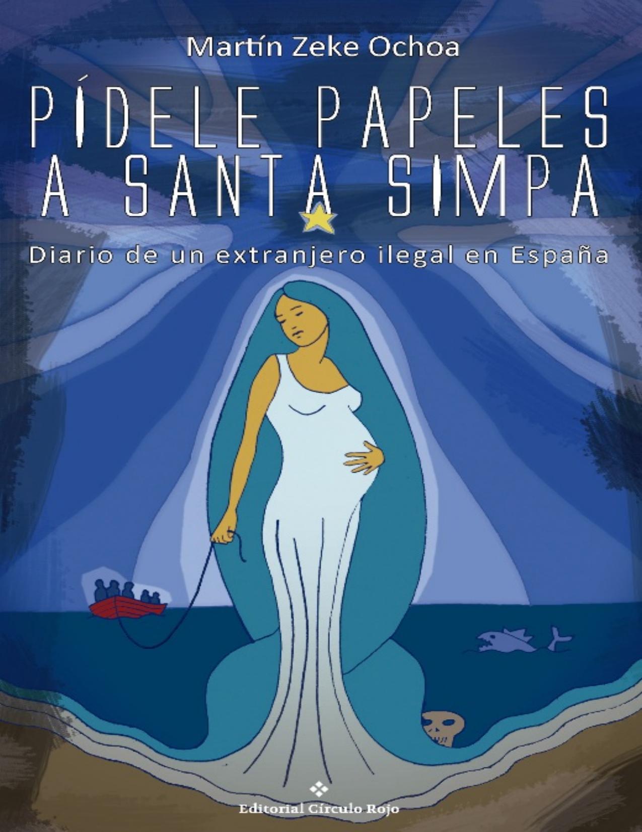 Pidele papeles a Santa Simpa de Martin Zeke Ochoa, portada del libro