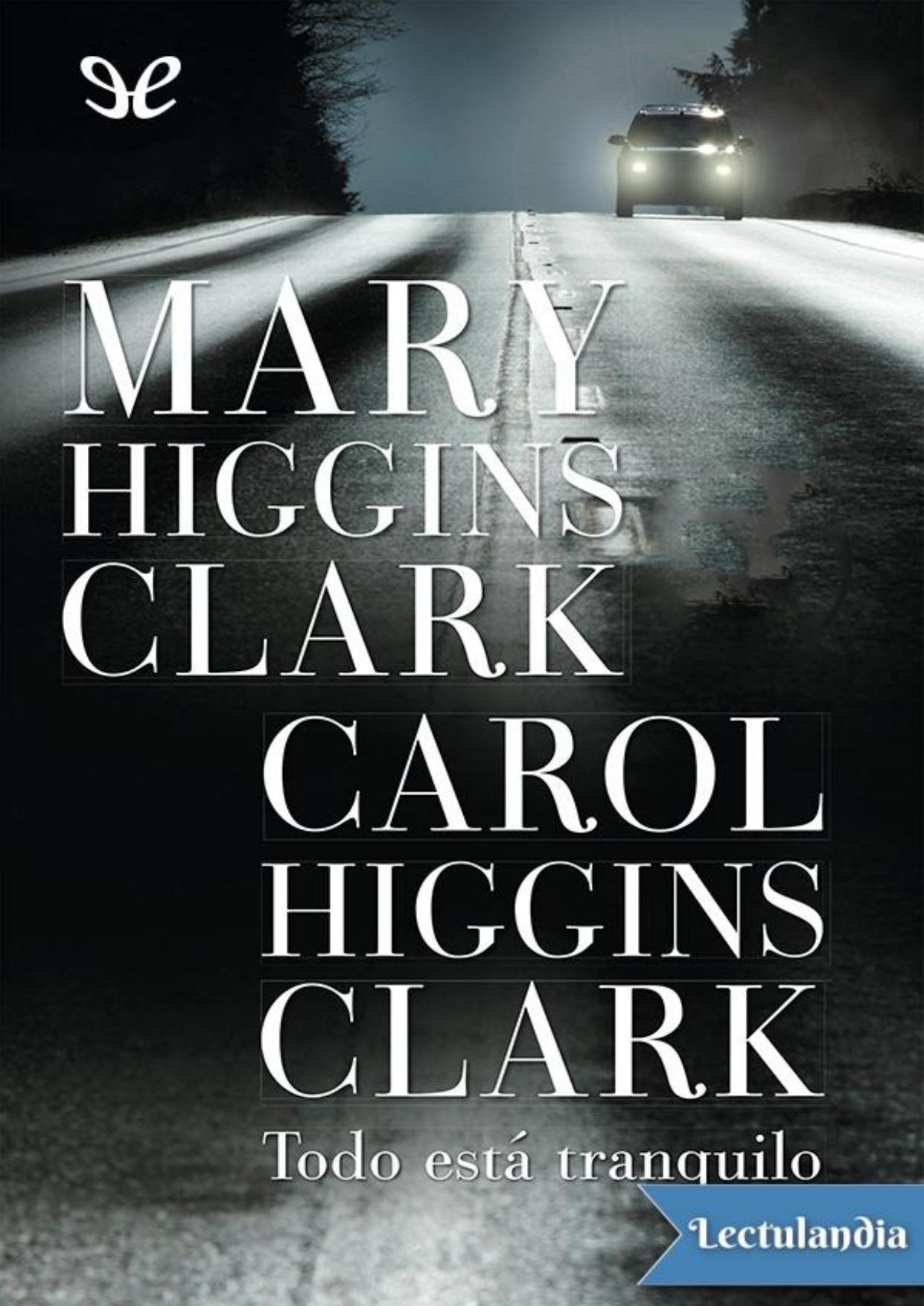 Todo está tranquilo de Mary Higgins Clark, portada del libro