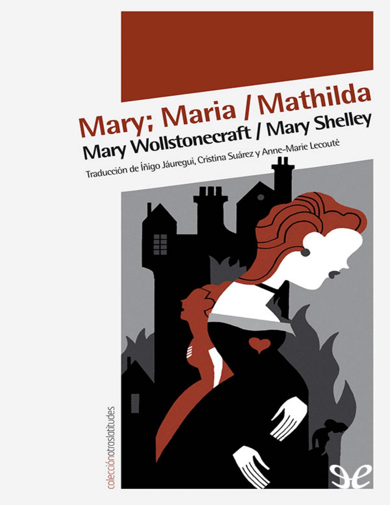 Mary; Maria / Mathilda de Mary Shelley, Mary Wollstonecraft, portada del libro