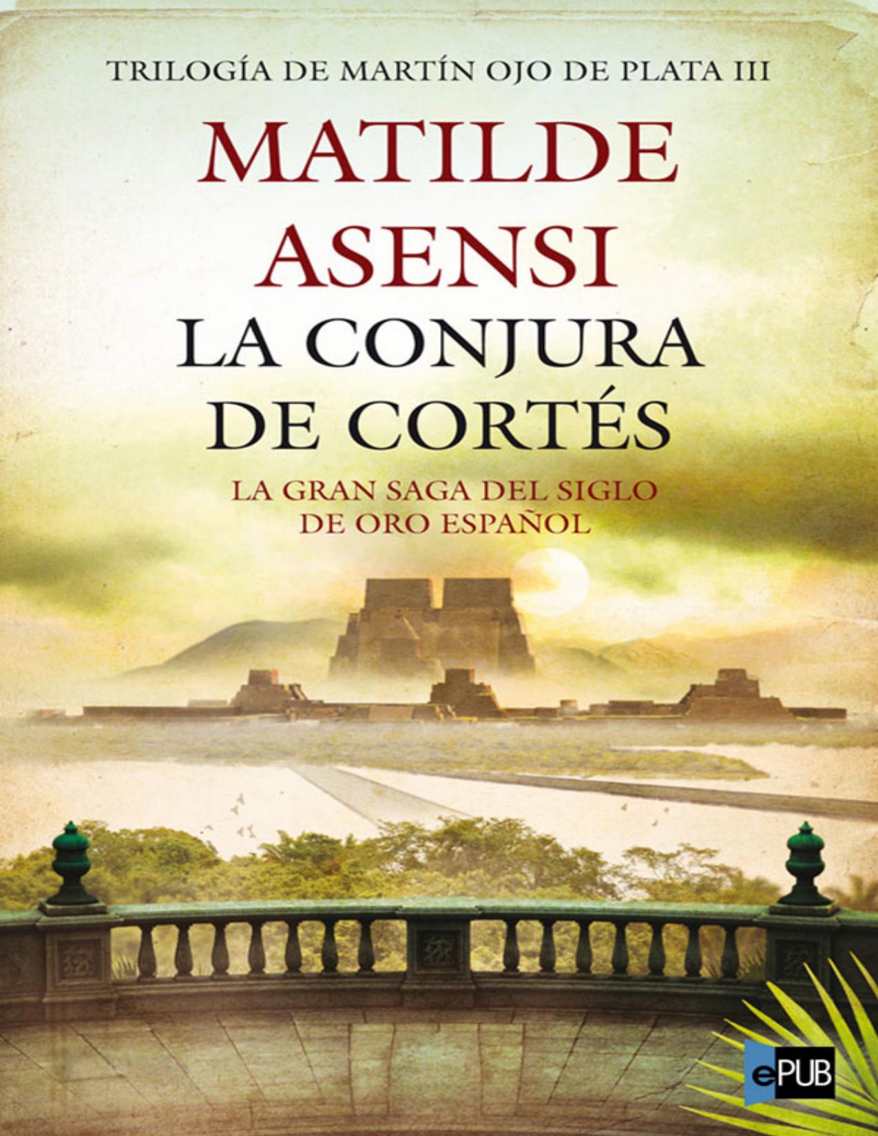 La conjura de Cortés de Matilde Asensi, portada del libro