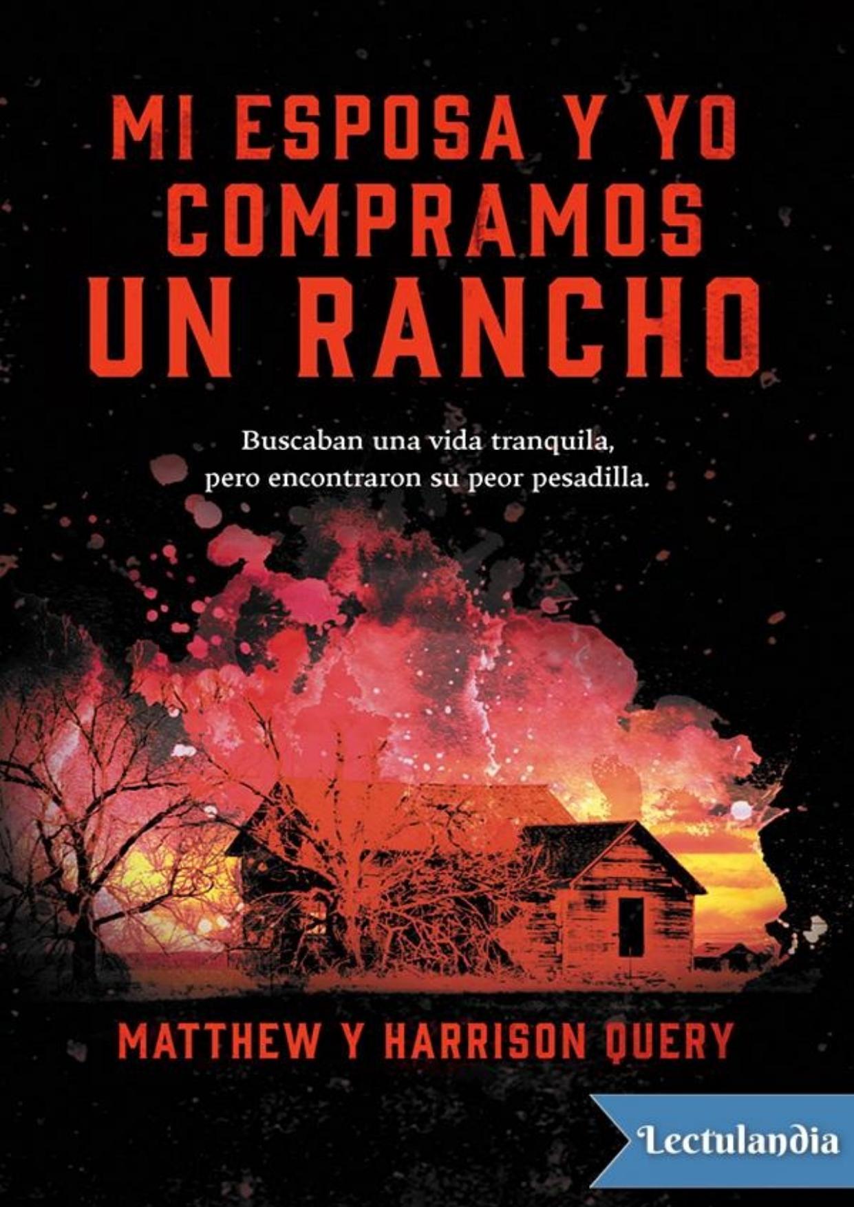 Mi esposa y yo compramos un rancho de Matt Query, portada del libro