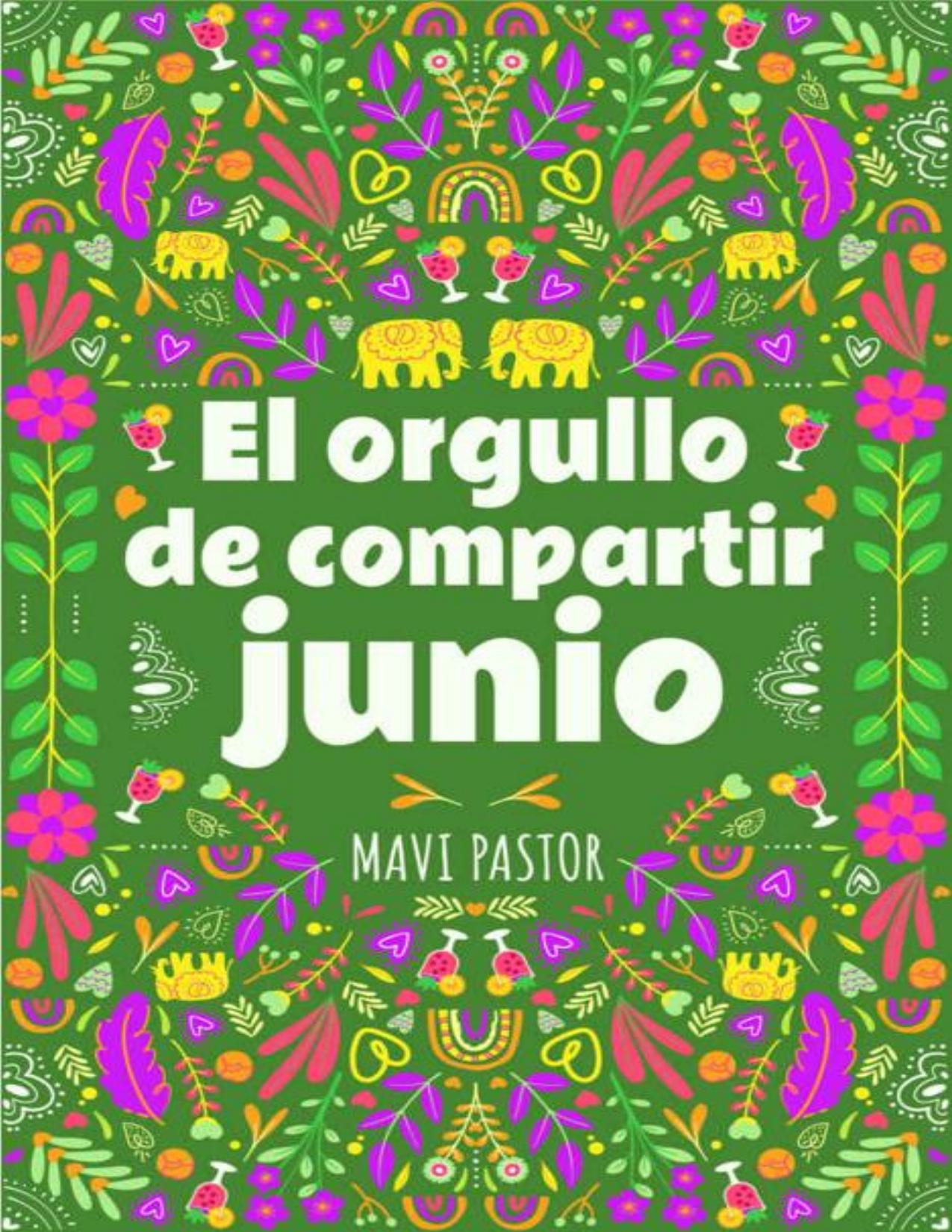 El orgullo de compartir junio: Relato romántico corto de Mavi Pastor, portada del libro