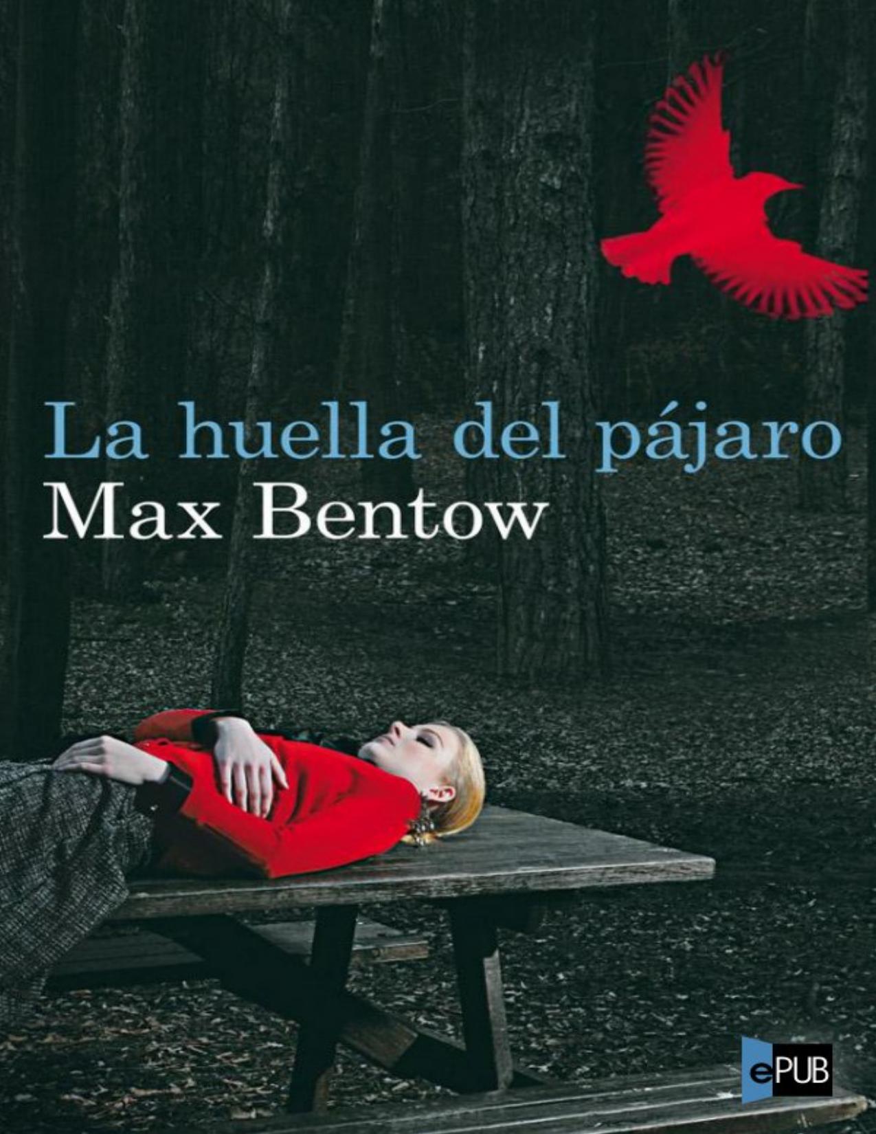 La huella del pájaro de Max Bentow, portada del libro