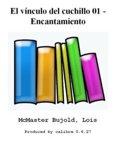 Portada de El vínculo del cuchillo 01 - Encantamiento