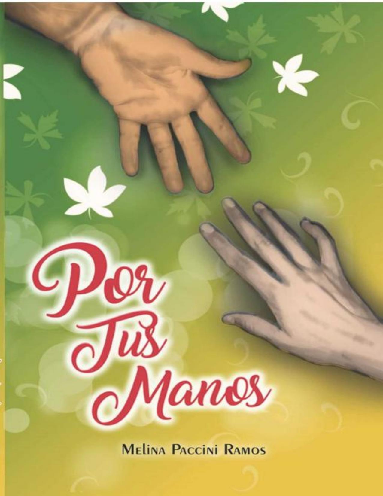 Por tus manos de Melina Guadalupe Paccini Ramos, portada del libro