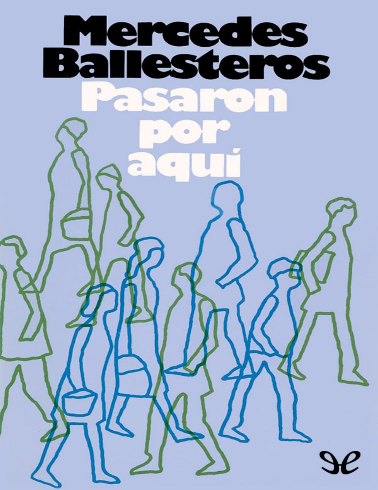 Pasaron por aquí de Mercedes Ballesteros, portada del libro